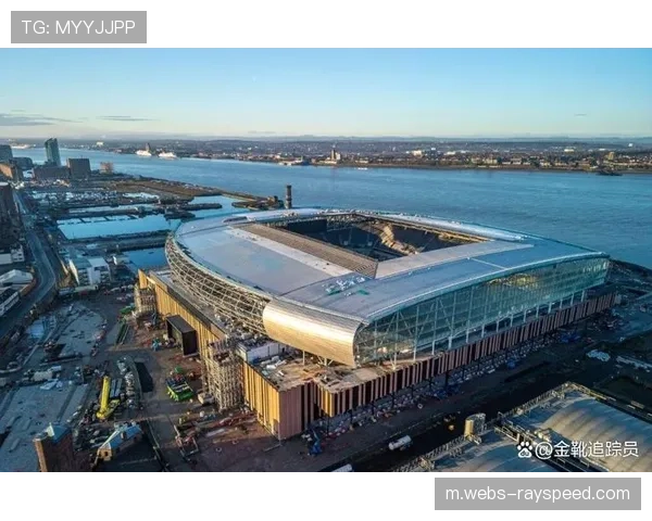 埃弗顿新主场投入使用,硬件设施获球员好评 埃弗顿新主场投入使用,硬件设施获球员好评